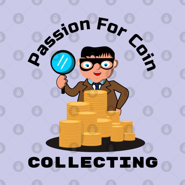 Passion for coin collecting by BishBashBosh