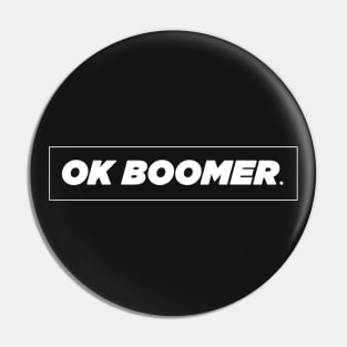 OK BOOMER meme Pin