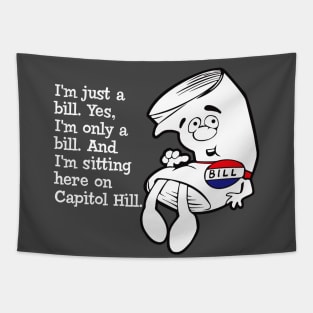 I'm just a bill... Tapestry