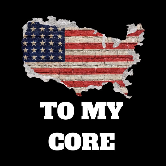 "To My Core" US Flag Graphic by Sprialz0