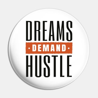 Hustle for Your Dreams Pin