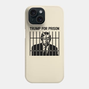 Trump for Prison Phone Case