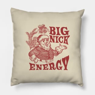 big nick energy Pillow