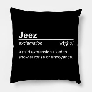 Jeez - Definition Pillow