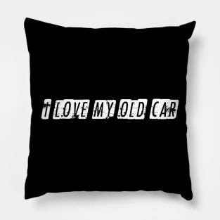 I love my old car (Black) Pillow
