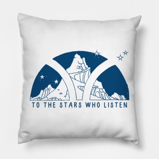 To the stars who listen - blue Pillow