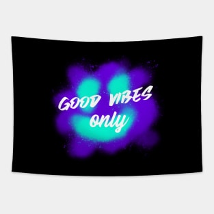 Good vibes only Tapestry