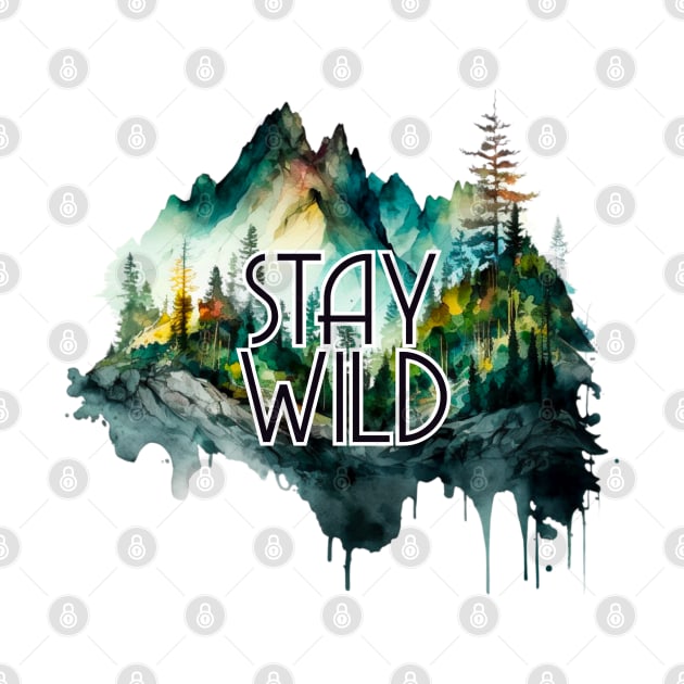 Stay Wild by Inkoholic