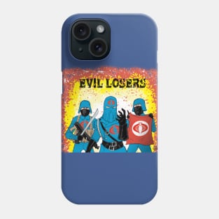 Evil Losers Phone Case