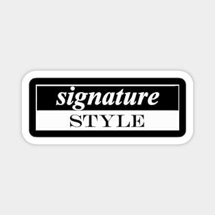 signature style Magnet