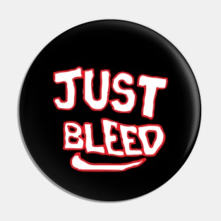 Just Bleed Pin