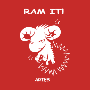 Ram it, Aries! T-Shirt