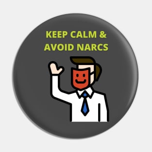 Keep Calm & Avoid Narcs Pin