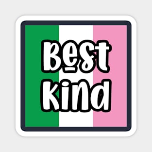 Best Kind || Newfoundland and Labrador || Gifts || Souvenirs Magnet