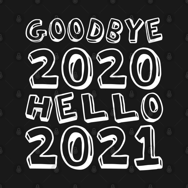 Goodbye 2020 Hello 2021 New Years 2021 senior by Gaming champion