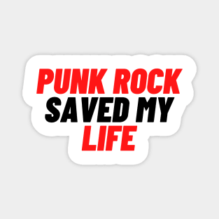 Punk Rock Saved My Life - Scream Therapy catchphrase t-shirt T-Shirt Magnet