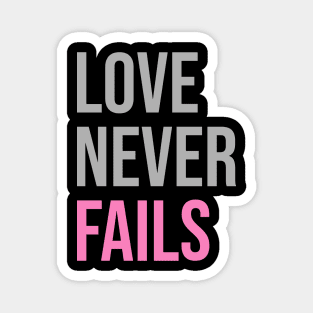 'Love Never Fails' Awesome Family Love Gift Magnet