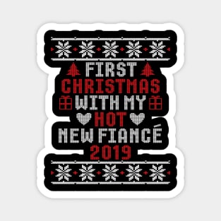 2019 Couple Gift Idea First Christmas With My Hot New Fiance Ugly Xmas Magnet