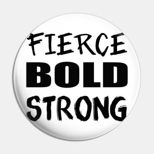 Fierce Bold Strong Workout Pin