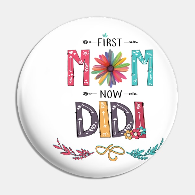 First Mom Now Didi Wildflowers Happy Mothers Day Pin by KIMIKA