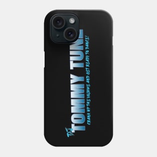 DJ TOMMY TUNE "CRANK UP THE VOLUME..." Phone Case