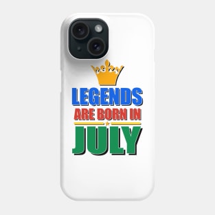 Legends Are born In July Phone Case