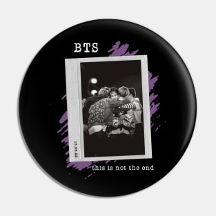 This Is Not The End - BTS Pin