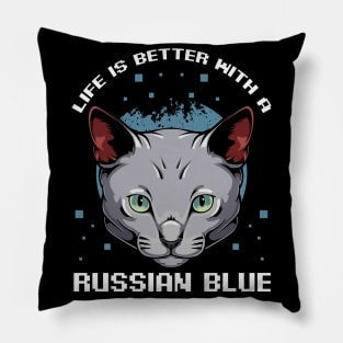 Life Is Better With A Russian Blue - Cat Lover Pillow