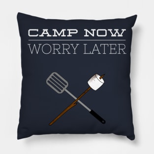 CAMP NOW WORRY LATER Pillow