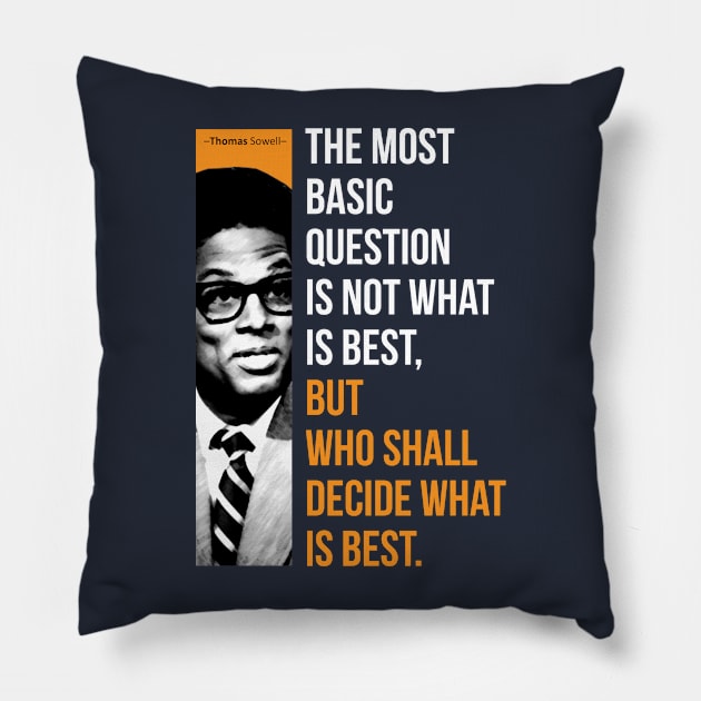 Thomas Sowell Quote Pillow by ZUNAIRA