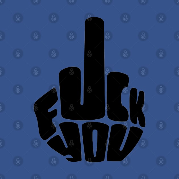 Fuck You - Middle Finger by Tari Company