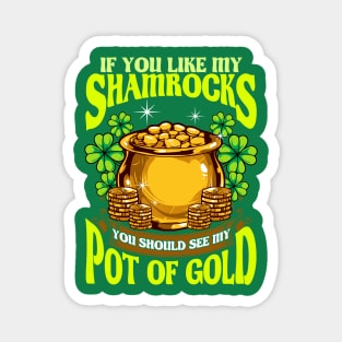 St Patricks Day Like My Shamrocks Pot Of Gold Magnet