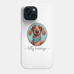 Silly sausage dog dachshund funny dog mom dad design Phone Case