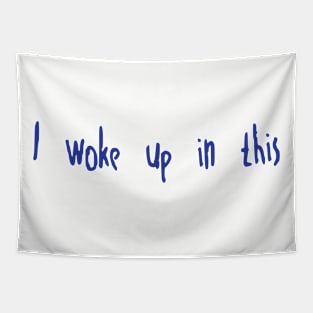 I Woke Up Tapestry