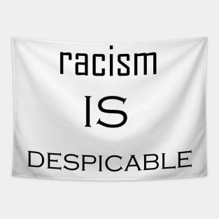 racism is despicable Tapestry