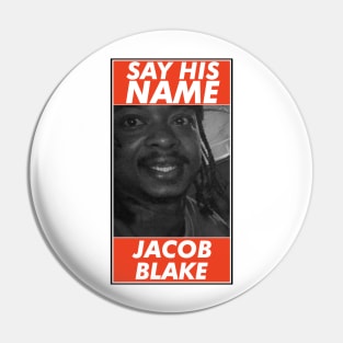 Justice For Jacob Blake, Say His Name Pin