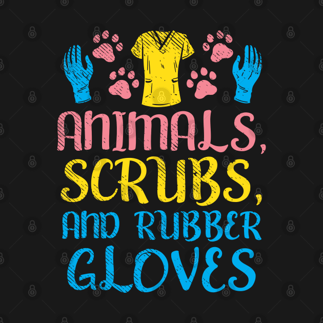 Animals Scrubs And Rubber Gloves by maxdax