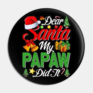 Dear Santa My Papaw Did It Funny Pin