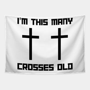 I'm This Many Crosses Old - Christ 2nd Birthday 2 Years Old Tapestry