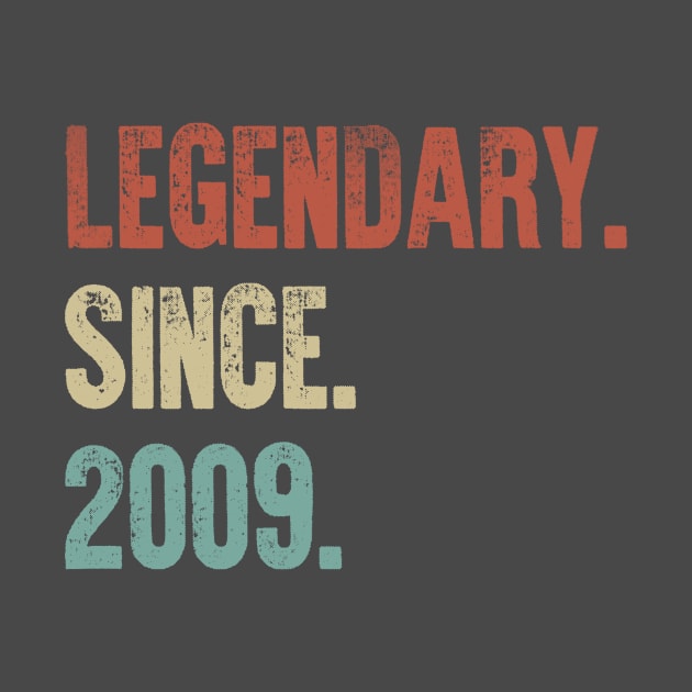 Retro Vintage 10th Birthday Legendary Since 2009 by DutchTees