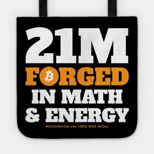 21M Bitcoin Forged In Math & Energy Tote