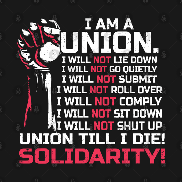 Pro Union Strong Labor Union Worker Union by IngeniousMerch