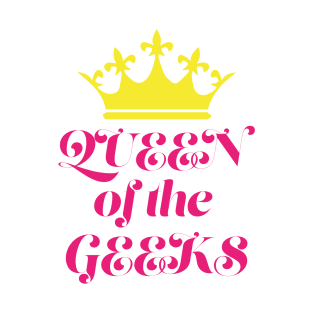 Queen of the Geeks Geeky Girl T-Shirt