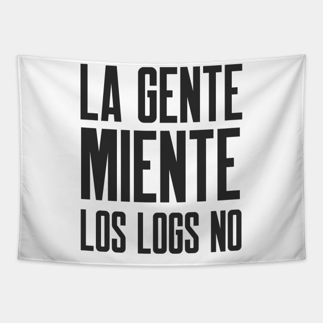 Ciberseguridad La Gente Miente Los Logs No Tapestry by FSEstyle