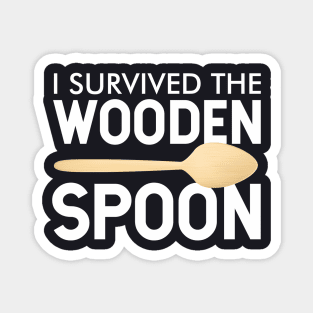 I survived the wooden spoon Magnet