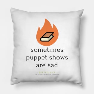 beej puppet show 2 Pillow