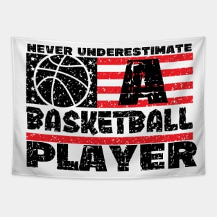 Never Underestimate a Basketball Player Tapestry