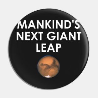 Mankind's Next Giant Leap Mission to Mars Pin