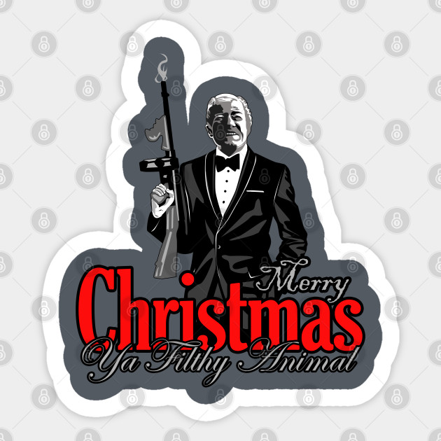 Merry Christmas Ya Filthy Animal - Xmas - Sticker