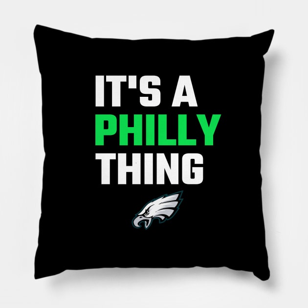 It's a Philly thing Pillow by ARRIGO